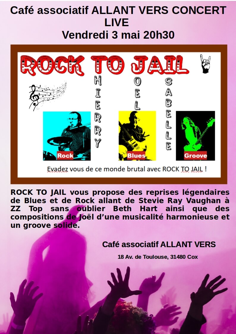 Allant Vers, Rock to Jail, Concert Rock et Blues