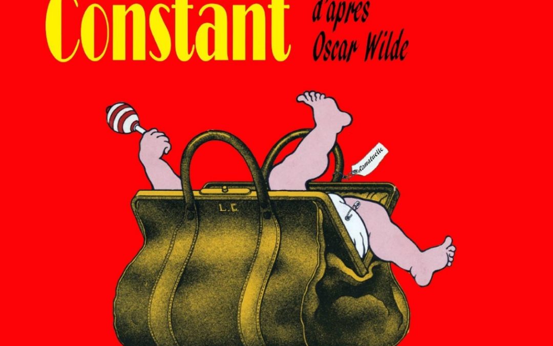 Théâtre de l&rsquo;éphémère : &lsquo;L&rsquo;importance d&rsquo;être constant&rsquo; de Oscar Wilde